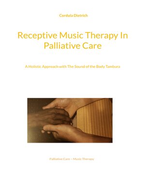 cover image of Receptive Music Therapy In Palliative Care